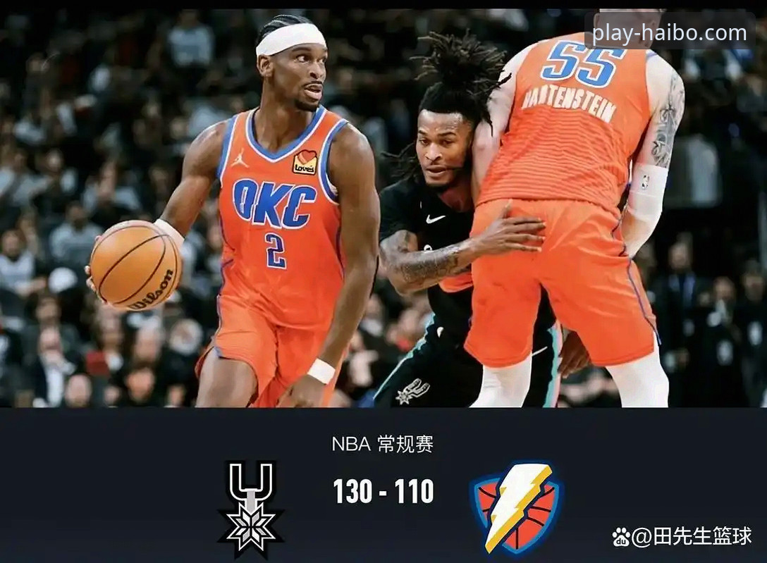 海博体育下载链接安装教程 海博体育平台观赛体验深度评测:亚历山大47分加时封神,雷霆险胜活塞的战术博弈